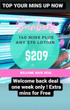 ADDED EXTRA 10 MINS THIS WEEK   !! $209 for 140 Minutes on Sunbeds PLUS Any $70 Lotion